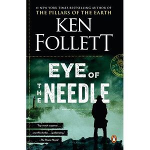 Eye of the Needle -- Ken Follett